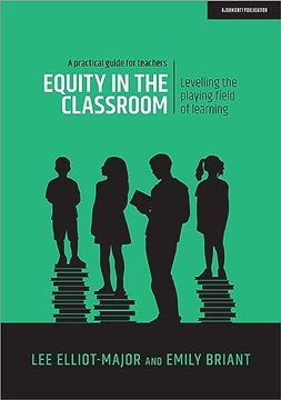 portada Equity in Education: Levelling the Playing Field of Learning - a Practical Guide for Teachers (en Inglés)