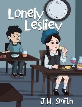 portada Lonely Lesliey de j. H. Smith(Tellwell Talent) (en Inglés)