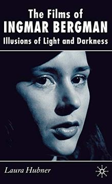 portada The Films of Ingmar Bergman: Illusions of Light and Darkness (en Inglés)