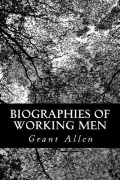 portada Biographies of Working Men (en Inglés)