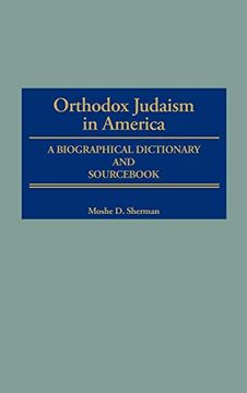 portada Orthodox Judaism in America: A Biographical Dictionary and Sourc 