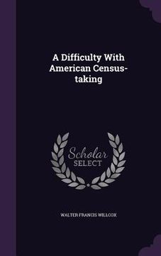 portada A Difficulty With American Census-taking
