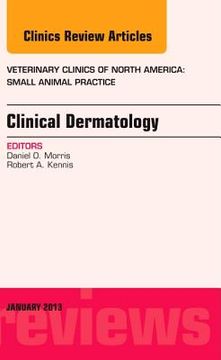 portada Clinical Dermatology, an Issue of Veterinary Clinics: Small Animal Practice: Volume 43-1 (in English)