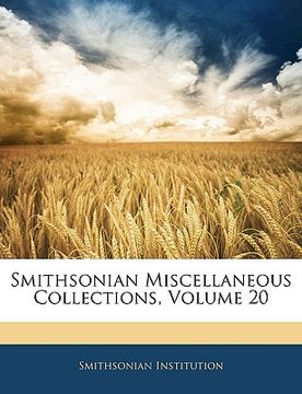 portada smithsonian miscellaneous collections, volume 20 (in English)