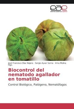 portada Biocontrol del nematodo agallador en tomatillo: Control Biológico, Patógeno, Nematófagos