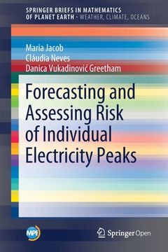 portada Forecasting and Assessing Risk of Individual Electricity Peaks (en Inglés)