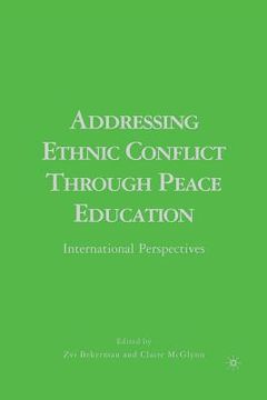 portada Addressing Ethnic Conflict Through Peace Education: International Perspectives (en Inglés)