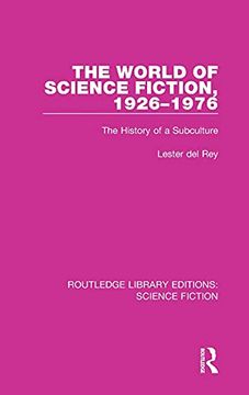 portada The World of Science Fiction, 1926-1976: The History of a Subculture (Routledge Library Editions: Science Fiction) 