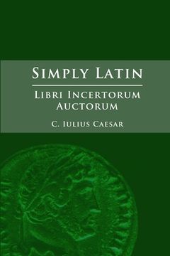 portada Simply Latin - Libri Incertorum Auctorum (en Latin)