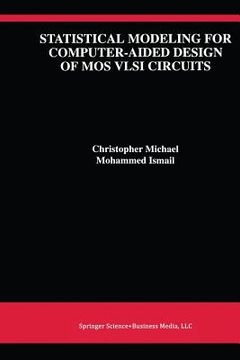 portada Statistical Modeling for Computer-Aided Design of Mos VLSI Circuits (en Inglés)