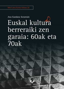 portada Euskal Kultura Berreraiki zen Garaia: 60Ak eta 70Ak (in Basque)