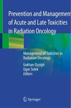 portada Prevention and Management of Acute and Late Toxicities in Radiation Oncology: Management of Toxicities in Radiation Oncology