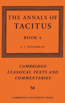 portada The Annals of Tacitus: Book 4 (Cambridge Classical Texts and Commentaries) (en Inglés)