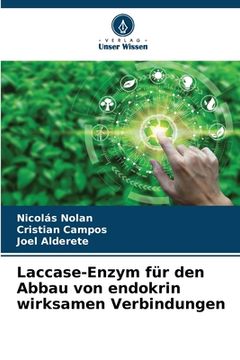 portada Laccase-Enzym für den Abbau von endokrin wirksamen Verbindungen (en Alemán)