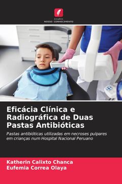portada Eficácia Clínica e Radiográfica de Duas Pastas Antibióticas (en Portugués)