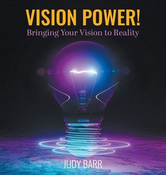 portada Vision Power!: Bringing Your Vision to Reality (en Inglés)