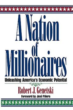 portada a nation of millionaires: unleashing america's economic potential (in English)