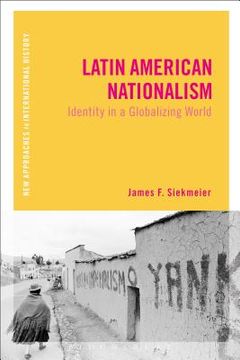 portada Latin American Nationalism: Identity in a Globalizing World (in English)