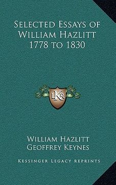 portada selected essays of william hazlitt 1778 to 1830 (en Inglés)