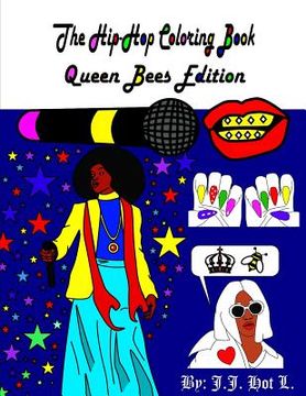 portada The Hip-Hop Coloring Book: Queen Bees Edition (en Inglés)