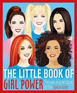 portada The Little Book of Girl Power: The wit and Wisdom of the Spice Girls (in English)