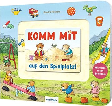 portada Komm Mit: Auf den Spielplatz: Pappebuch mit Tollen Schiebe-Elementen (in German)