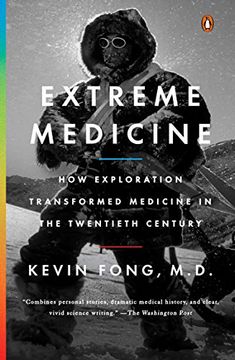 portada Extreme Medicine: How Exploration Transformed Medicine in the Twentieth Century (en Inglés)