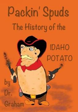 portada Packin' Spuds: The History of the IDAHO Potato