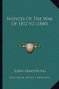 portada notices of the war of 1812 v2 (1840) (en Inglés)