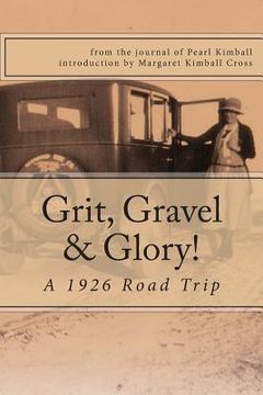 portada Grit, Gravel & Glory: a 1926 Road Trip (in English)