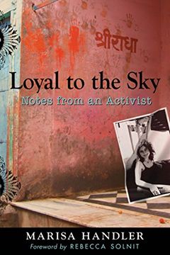 portada Loyal to the Sky: Notes from an Activist (en Inglés)