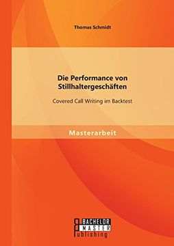 portada Die Performance Von Stillhaltergeschaften: Covered Call Writing Im Backtest (German Edition)