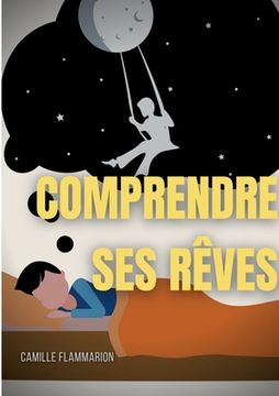 portada Comprendre ses rêves: Télépathie, voyance et prémonitions dans les rêves (en Francés)