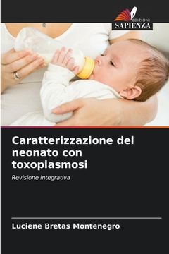 portada Caratterizzazione del neonato con toxoplasmosi (en Italiano)