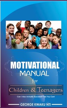 portada Motivational Manual For Children And Teenager: Can I also actually succeed? Yes you can!! (in English)