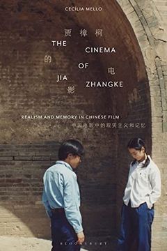 portada The Cinema of jia Zhangke: Realism and Memory in Chinese Film (en Inglés)
