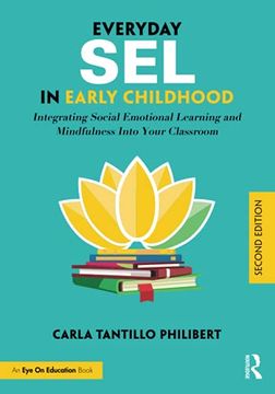 portada Everyday sel in Early Childhood: Integrating Social Emotional Learning and Mindfulness Into Your Classroom (in English)