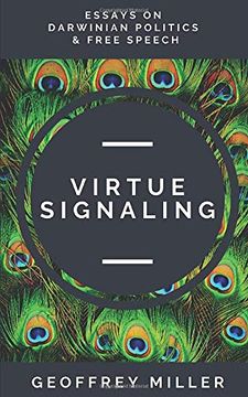 portada Virtue Signaling: Essays on Darwinian Politics & Free Speech (en Inglés)