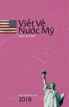 portada Viet Ve Nuoc My 2018: Writing on America 2018 (in Vietnamita)