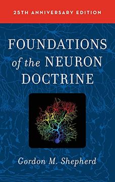 portada Foundations of the Neuron Doctrine: 25Th Anniversary Edition (en Inglés)