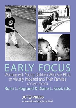 portada Early Focus: Working with Young Blind and Visually Impaired Children and Their Families (en Inglés)