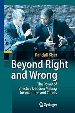 portada Beyond Right and Wrong: The Power of Effective Decision Making for Attorneys and Clients (en Inglés)