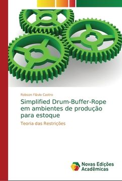 portada Simplified Drum-Buffer-Rope em Ambientes de Produção Para Estoque (en Portugués)