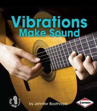 portada Vibrations Make Sound (First Step Nonfiction)
