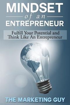 portada Mindset Of An Entrepreneur: Fulfill Your Potential and Think Like An Entrepreneur (en Inglés)