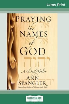 portada Praying the Names of God (16pt Large Print Edition) (en Inglés)