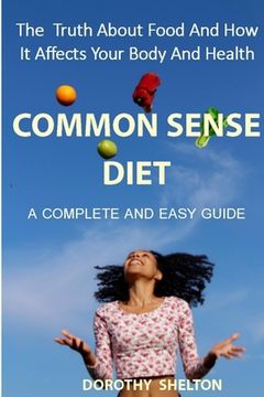 portada The Common Sense Diet (en Inglés)
