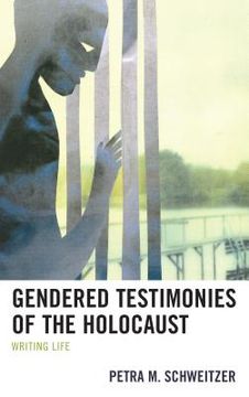 portada Gendered Testimonies of the Holocaust: Writing Life (en Inglés)