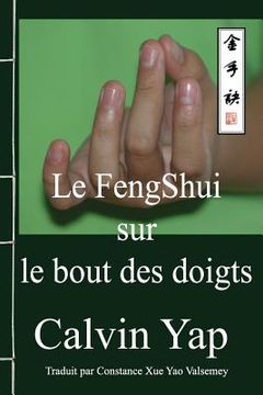 portada Le FengShui sur le bout des doigts (en Francés)