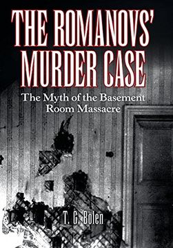 portada The Romanovs'Murder Case: The Myth of the Basement Room Massacre (in English)